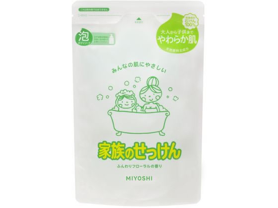 ミヨシ石鹸 家族のせっけん 泡ボディソープ 詰替用 550ml 1個(ご注文単位1個)【直送品】